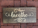 Breathe Wood Wall Sign Inspirational Room Decor Art