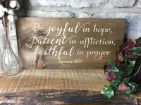 Be Joyful in Hope Sign Wood Bible Verse Sign patient in affliction, faithful in prayer Christian Wall Art Scripture Home Decor Romans 12:12