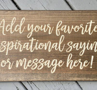 6"x9" Custom Wood Sign Personalized Quote Saying Wooden Plaque Signs; Gift for Rustic Home Decor Kids Room, Office Small Wall Decor Signage